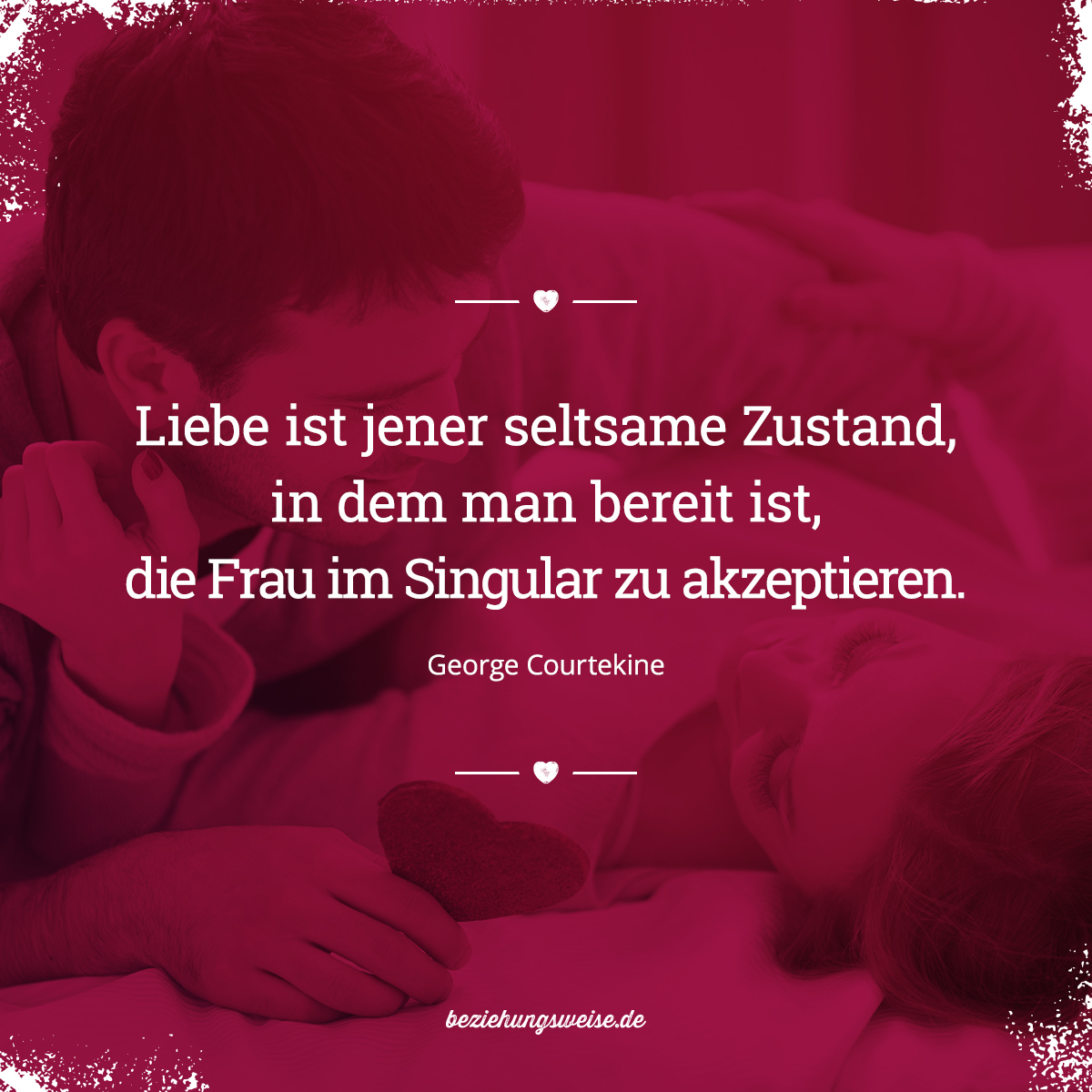 Die Schönsten Zitate Rund Um Die Liebe Beziehungsweisede